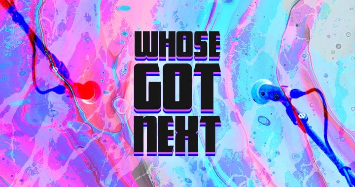 Case Study - Whose Got Next